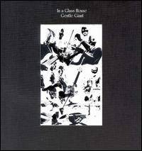 Gentle Giant : In a Glass House